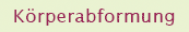 Körperabformung